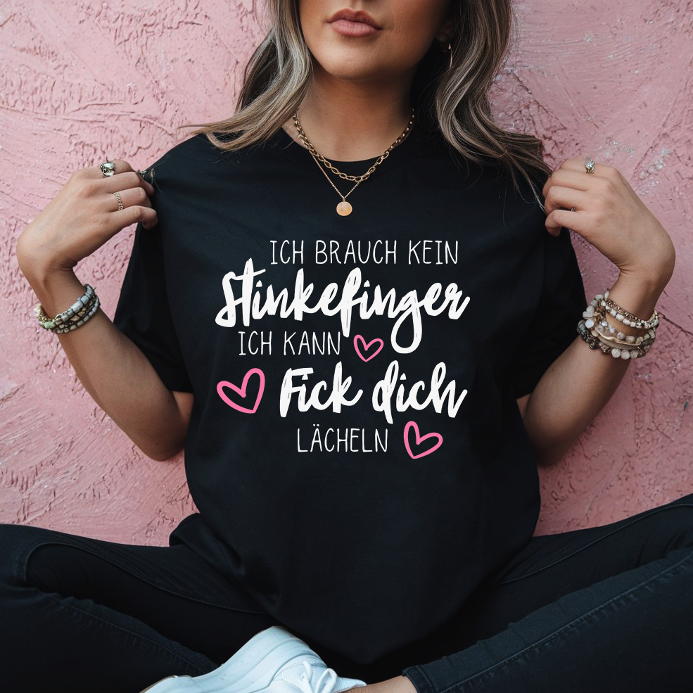 Ich brauch kein Stinkefinger ich kann Fick dich lächeln - Damen Premiumshirt
