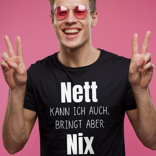 Nett kann ich auch bringt aber nix  - Herren Premiumshirt
