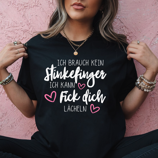 Ich brauch kein Stinkefinger ich kann Fick dich lächeln - Damen Premiumshirt
