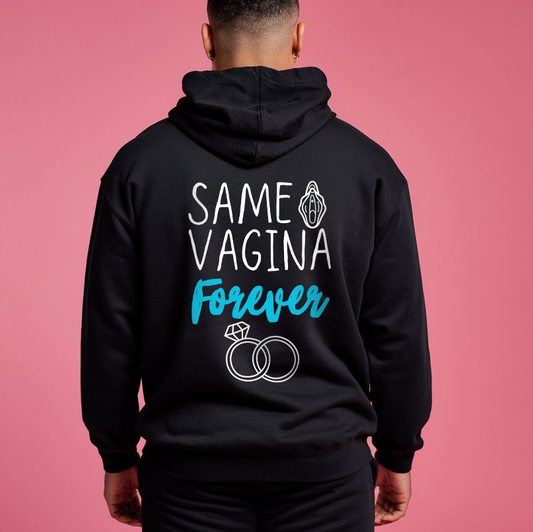 Same Vagina forever - Unisex Kapuzenpullover Hoodie